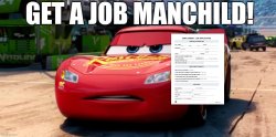 Get a job, manchild! Meme Template