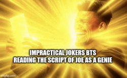 Impractical Jokers Meme Template