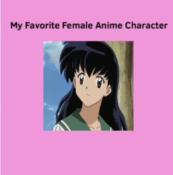 My Favorite Female Anime Character Meme Template