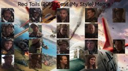 Red Tails (2012) Cast (My Style) Meme Template