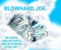 Geritol Joe was Blowhard Joe Meme Template