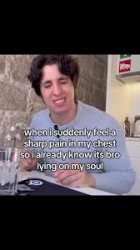 when I suddenly feel a sharp pain in my chest Meme Template