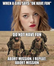 Girl say have fun - abort mission Meme Template
