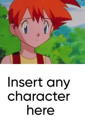 Misty feels bad for who ? Meme Template
