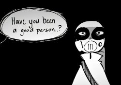 Have you been a good person Meme Template