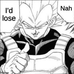 Nah, I'd lose Meme Template