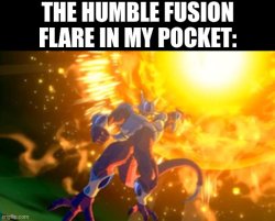 the humble fusion flare in my pocket Meme Template