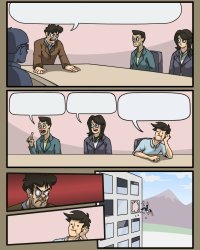 Boardroom Suggestion HD HQ High Res Embiggened Meme Template