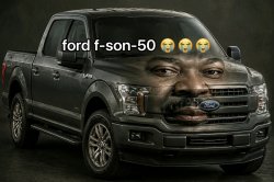 ford f-son-50 Meme Template