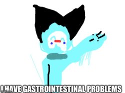 I have Gastrointestinal Problems Meme Template