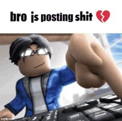 bro js posting shit Meme Template