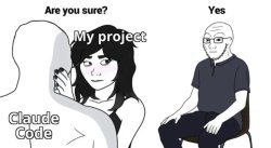 Claude Code My Project Meme Template