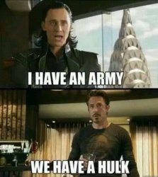 We have a hulk Meme Template