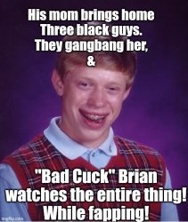 Bad Cuck Brian Meme Template