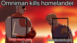 Omniman kills Homelander recast meme Meme Template