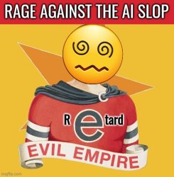 Rage Against the AI Slop Meme Template