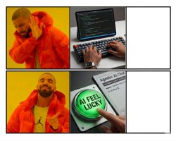 drake ai feel lucky Meme Template