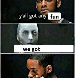 yall got any fun Meme Template