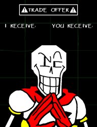 papyrus trade offer (fixed text boxes) Meme Template