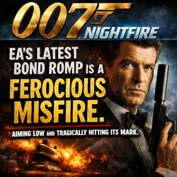 007:EA’s latest Bond romp is a ferocious misfire—aiming low and Meme Template