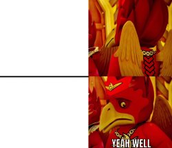 Yeah Well Meme Template
