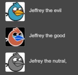 I was on the Angry Birds OC wiki and saw this Meme Template