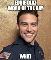 Eddie Diaz word of the day Meme Template