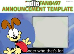 Odiefan announcement Meme Template