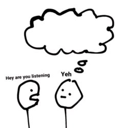 Are you listening Meme Template