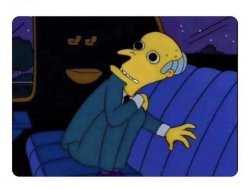 Mr Burns Meme Template
