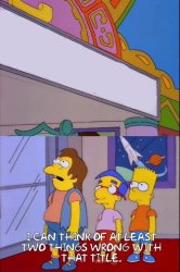 simpsons movie two things wrong Meme Template