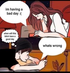 When will she have a good day Meme Template