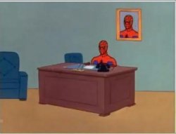 Spider man at his desk Meme Template