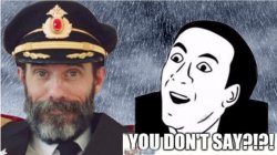 Captain obvious- you don't say? Meme Template