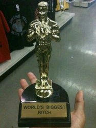 worlds biggest bitch award Meme Template