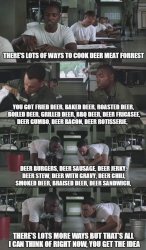 bubba sure does like his deer meat, boy i do too Meme Template