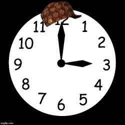 Scumbag clock Meme Template