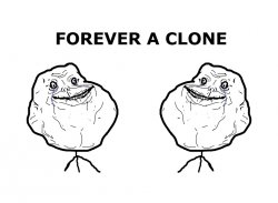 forever a clone Meme Template