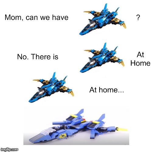 Lego Ninjago meme | image tagged in mom can we have | made w/ Imgflip meme maker