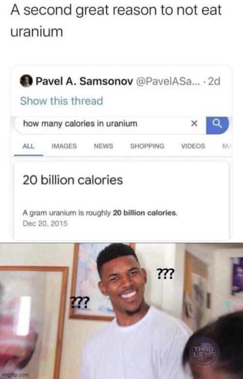 What the... what??? | image tagged in black guy confused,uranium,mmes,funny,why,y tho | made w/ Imgflip meme maker