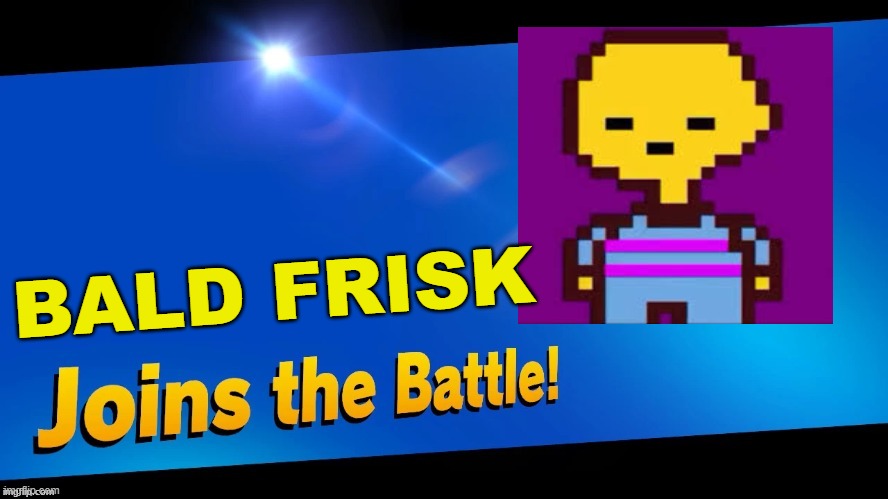 Blank Joins the battle | BALD FRISK | image tagged in blank joins the battle | made w/ Imgflip meme maker