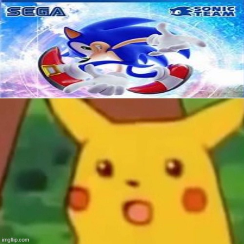 sonic adventure remake | image tagged in memes,surprised pikachu | made w/ Imgflip meme maker