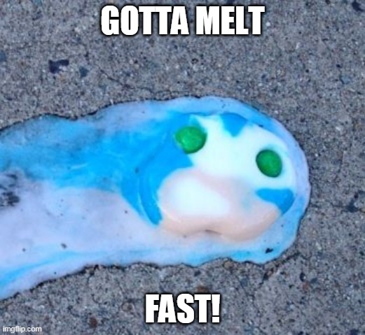 sonic ice cream bar | GOTTA MELT; FAST! | image tagged in shit post sonic | made w/ Imgflip meme maker