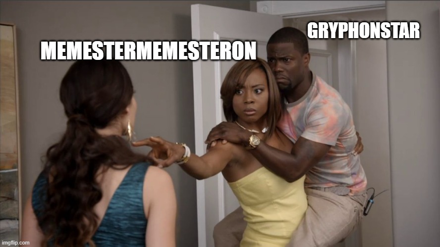 Kevin Hart Protect | GRYPHONSTAR MEMESTERMEMESTERON | image tagged in kevin hart protect | made w/ Imgflip meme maker