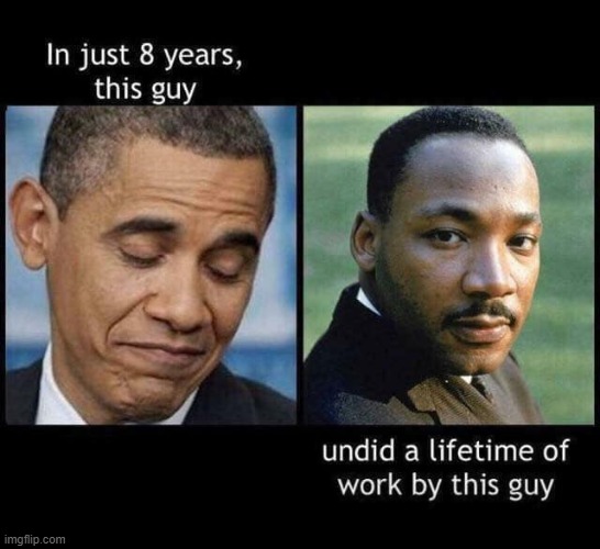 Obama's legacy of racism. | image tagged in barack obama | made w/ Imgflip meme maker