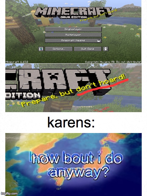 quarantine be like | karens: | image tagged in quarantine,karens,minecraft | made w/ Imgflip meme maker