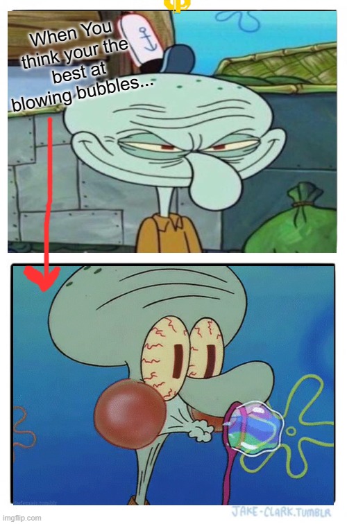 When you try your best...    But you don't succeed  D:< | When You think your the best at blowing bubbles... | image tagged in memes,two buttons | made w/ Imgflip meme maker