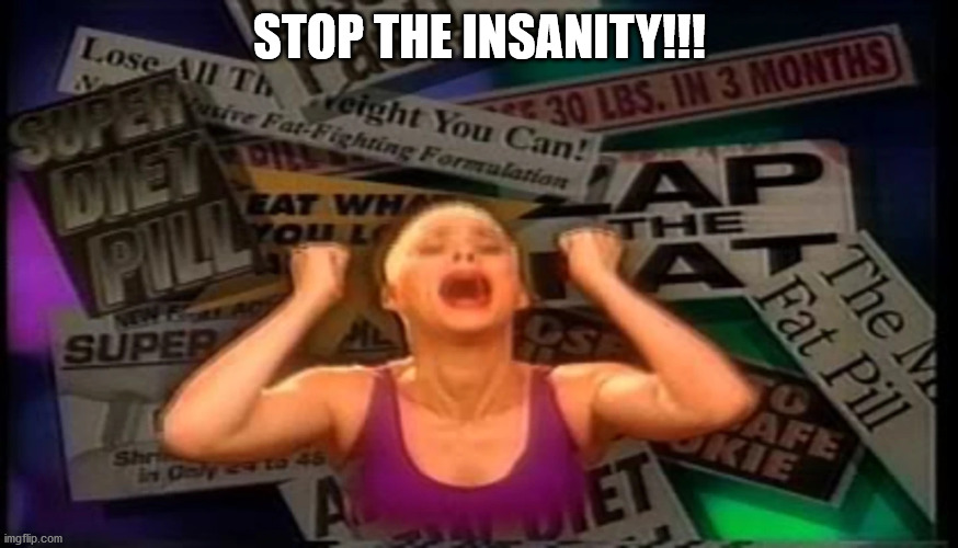 Stop the Insanity - Imgflip