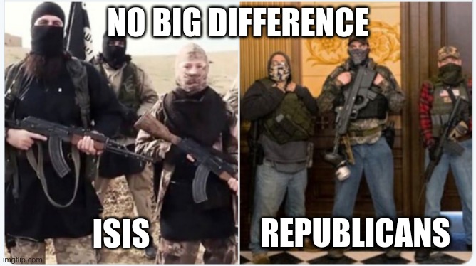 All the same | NO BIG DIFFERENCE; ISIS; REPUBLICANS | image tagged in isis,gop,republicans,terrorists | made w/ Imgflip meme maker