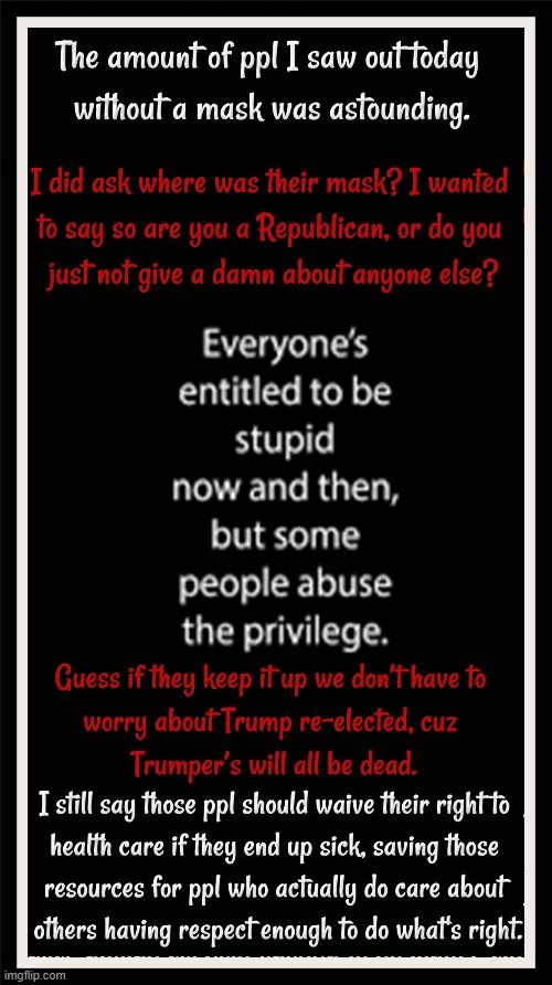 Some ppl abuse the right to act stupid now and again | image tagged in you can't fix stupid | made w/ Imgflip meme maker